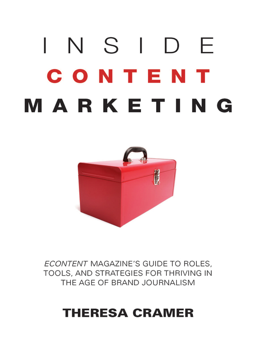 Title details for Inside Content Marketing by Theresa Cramer - Available